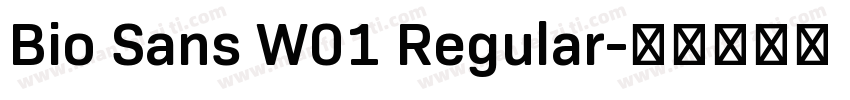 Bio Sans W01 Regular字体转换
